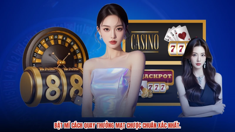 Bật mí cách quay thưởng mạt chược chuẩn xác nhất.
