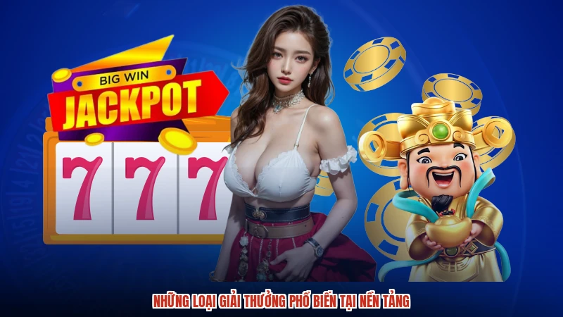 Những loại giải thưởng phổ biến tại nền tảng