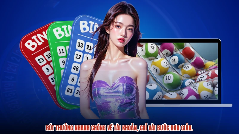 Rút thưởng nhanh chóng về tài khoản, chỉ vài bước đơn giản.